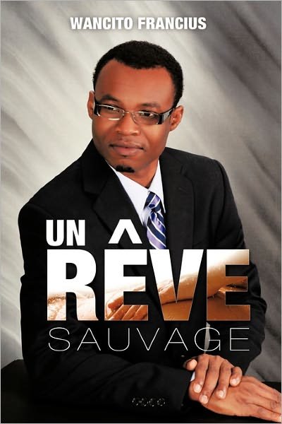 Cover for Wancito Francius · Un R Ve Sauvage (Paperback Book) (2011)