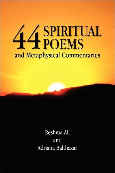 Cover for Reshma Ali and Adriana Balthazar · 44 Spiritual Poems and Metaphysical Commentaries (Taschenbuch) (2010)