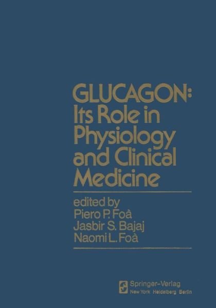 Cover for P P Foa · GLUCAGON: Its Role in Physiology and Clinical Medicine: Its Role in Physiology and Clinical Medice (Paperback Book) [Softcover reprint of the original 1st ed. 1977 edition] (2011)