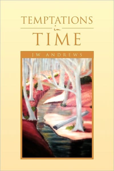 Cover for Jw Andrews · Temptations in Time (Paperback Bog) (2011)