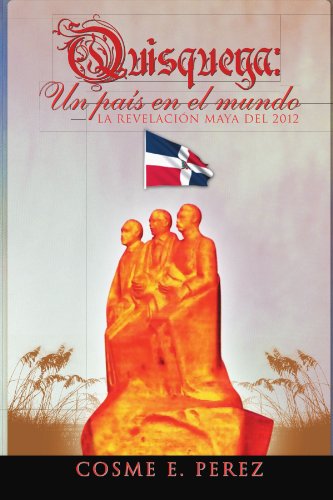 Cover for Cosme E Perez · Quisqueya: Un País en El Mundo: La Revelación Maya Del 2012 (Paperback Book) [Spanish edition] (2011)