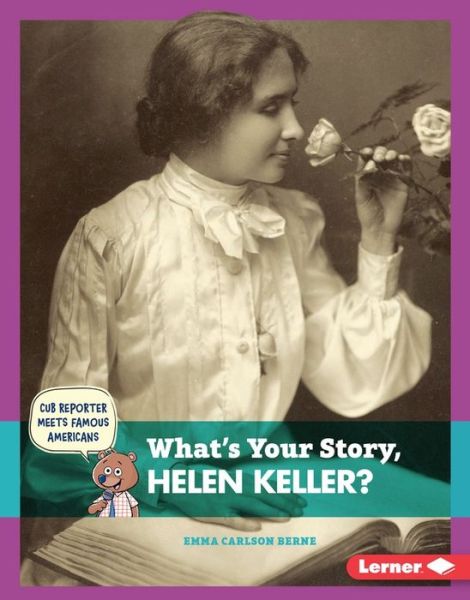 Cover for Emma Carlson Berne · What's Your Story, Helen Keller? (Hardcover Book) (2015)