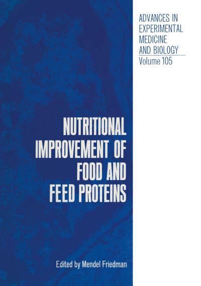 Cover for Mendel Friedman · Nutritional Improvement of Food and Feed Proteins - Advances in Experimental Medicine and Biology (Paperback Book) [Softcover reprint of the original 1st ed. 1978 edition] (2012)