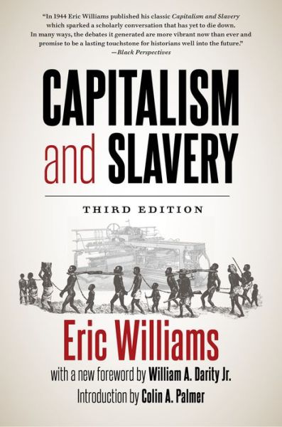 Capitalism and Slavery - Eric Williams - Books - The University of North Carolina Press - 9781469663685 - April 1, 2021