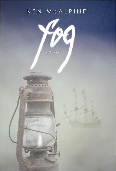 Cover for Ken Mcalpine · Fog (Hardcover Book) (2012)