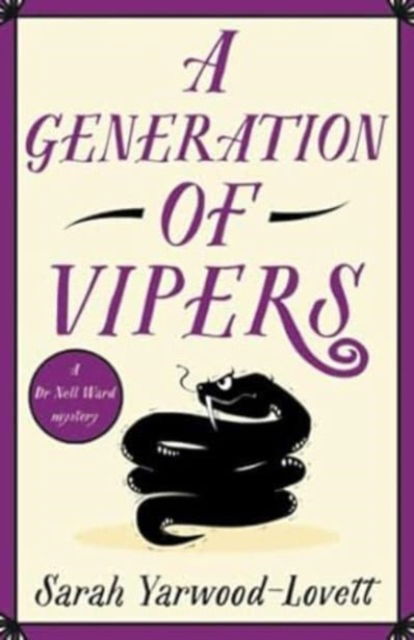 A Generation of Vipers: An absolutely addictive and page-turning British cozy mystery - Sarah Yarwood-Lovett - Livros - Bonnier Books Ltd - 9781471415685 - 15 de agosto de 2023