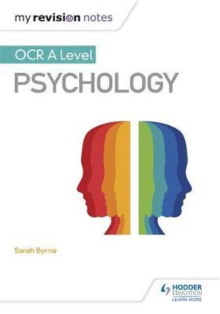 Cover for Sarah Byrne · My Revision Notes: OCR A Level Psychology (Paperback Book) (2017)