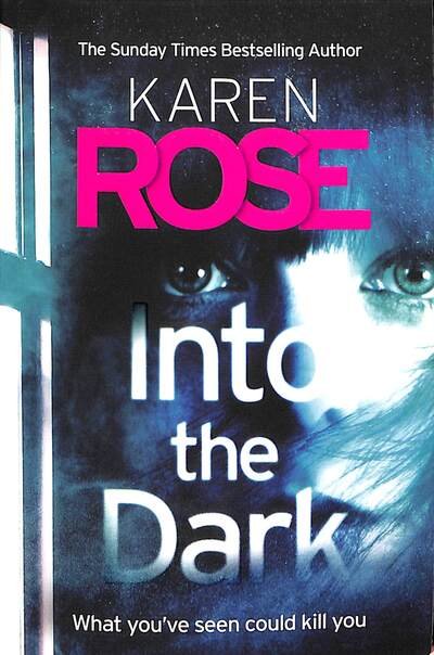 Cover for Karen Rose · Into the Dark (The Cincinnati Series Book 5): the absolutely gripping Sunday Times Top Ten bestseller (Paperback Bog) (2020)