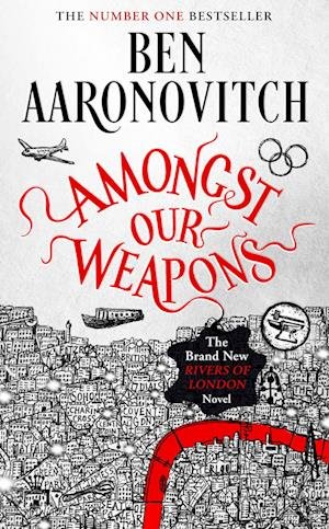 Cover for Ben Aaronovitch · Amongst Our Weapons: Book 9 in the #1 bestselling Rivers of London series - A Rivers of London novel (Paperback Bog) (2023)