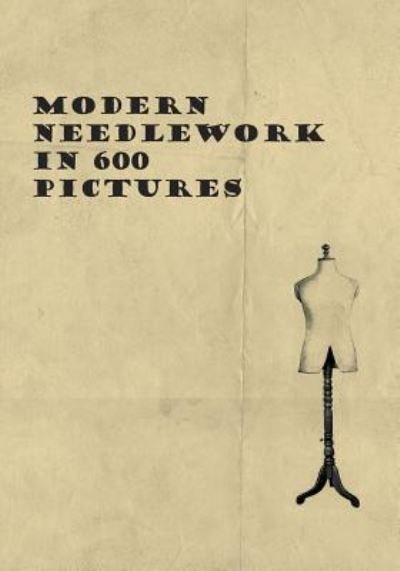 Cover for Anon. · Modern Needlework in 600 Pictures (Taschenbuch) (2014)