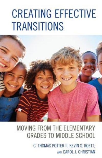 Cover for Potter, C. Thomas, II · Creating Effective Transitions: Moving from the Elementary Grades to Middle School (Paperback Bog) (2018)