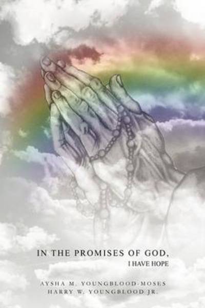 Cover for Aysha Youngblood Moses · In the Promises of God, I Have Hope (Paperback Book) (2012)