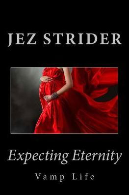 Cover for Jez Strider · Expecting Eternity (Paperback Bog) (2012)