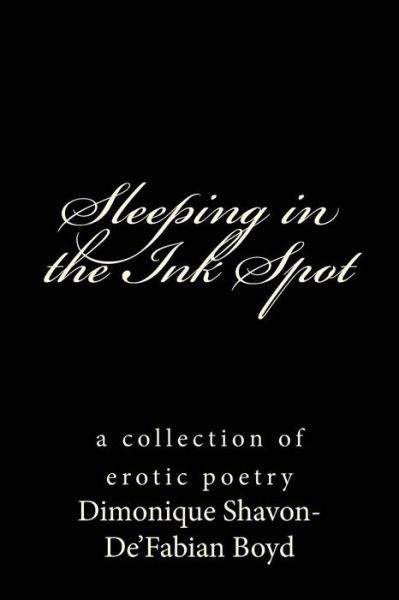 Cover for Dimonique Shavon-de\'fabian Boyd · Sleeping in the Ink Spot (Paperback Book) (2012)