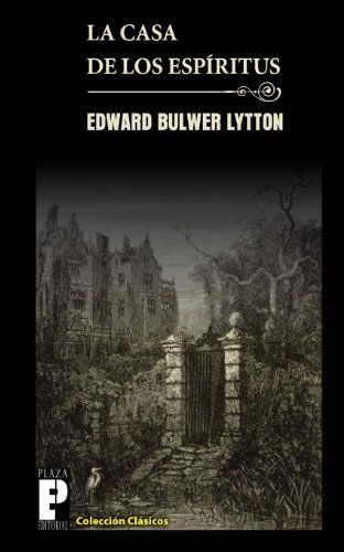Cover for Edward Bulwer Lytton · La Casa De Los Espíritus (Paperback Book) [Spanish edition] (2013)