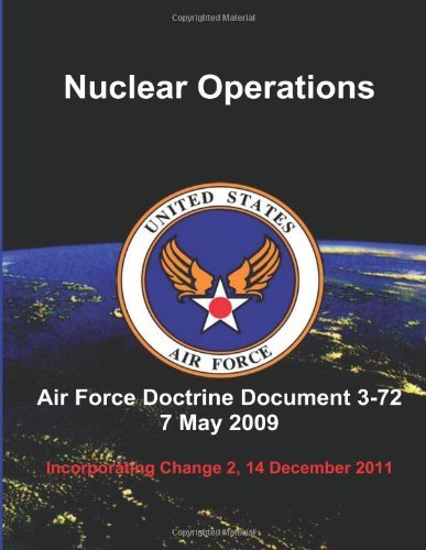 Nuclear Operations - United States Air Force - Książki - CreateSpace Independent Publishing Platf - 9781484158685 - 19 kwietnia 2013