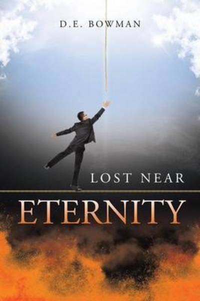 Cover for D E Bowman · Lost Near Eternity (Paperback Book) (2014)