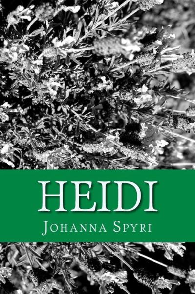 Heidi - Johanna Spyri - Bøger - Createspace - 9781491244685 - 1. august 2013