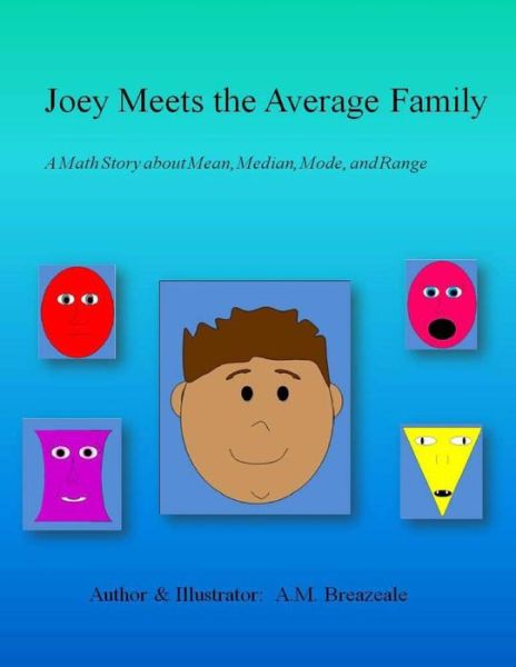 Cover for A M Breazeale · Joey Meets the Average Family: a Math Story About Mean, Median, Mode, and Range (Paperback Book) (2014)