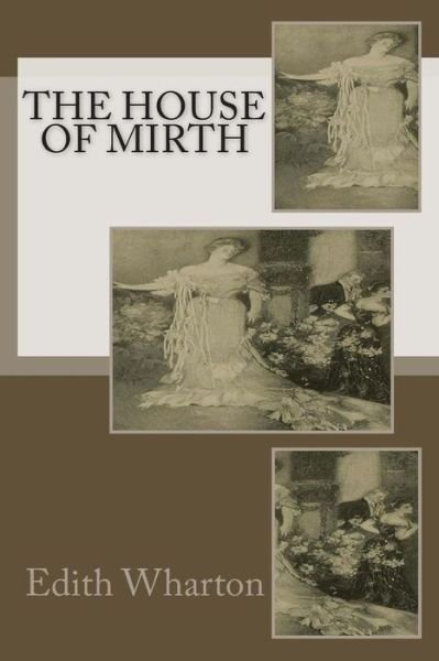 The House of Mirth - Edith Wharton - Böcker - Createspace - 9781495415685 - 3 februari 2014