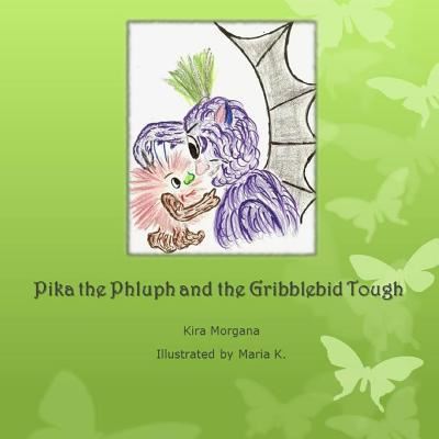 Cover for Kira Morgana · Pika the Phluph and the Gribblebid Tough - Land Far Away (Paperback Book) (2014)