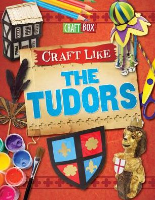 Cover for Jillian Powell · Craft Like the Tudors (Hardcover Book) (2017)