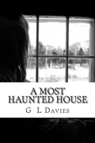 Cover for G L Davies · A Most Haunted House (Pocketbok) (2014)