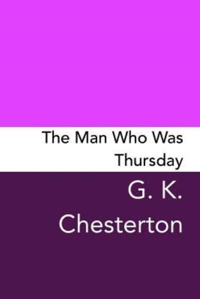 Cover for G. K. Chesterton · The Man Who Was Thursday Original and Unabridged (Paperback Bog) (2017)