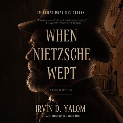 When Nietzsche Wept - Irvin D Yalom - Music - Blackstone Audiobooks - 9781504654685 - November 3, 2015