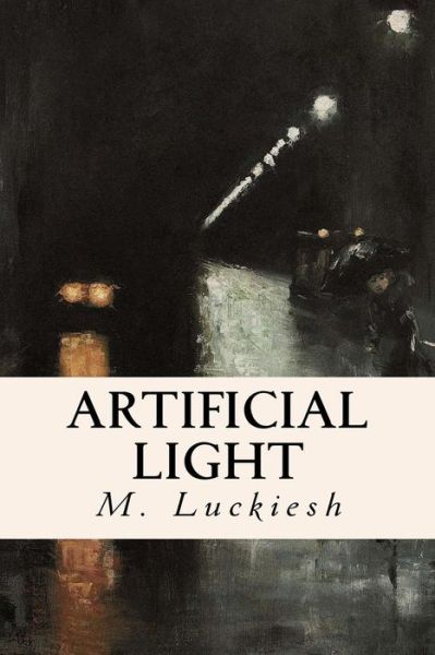 Cover for M Luckiesh · Artificial Light (Paperback Book) (2015)