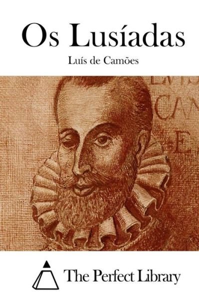Os Lusiadas - Luis De Camoes - Bücher - Createspace - 9781512350685 - 23. Mai 2015
