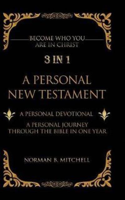 Cover for Norman B Mitchell · 3 in 1: A Personal New Testament (Hardcover Book) (2017)