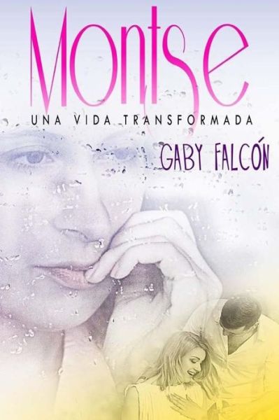 Cover for Gaby Falcon R · Montse Una Vida Transformada (Taschenbuch) (2015)