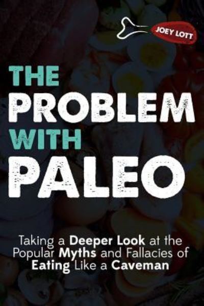 Cover for Joey Lott · The Problem With Paleo (Paperback Book) (2015)