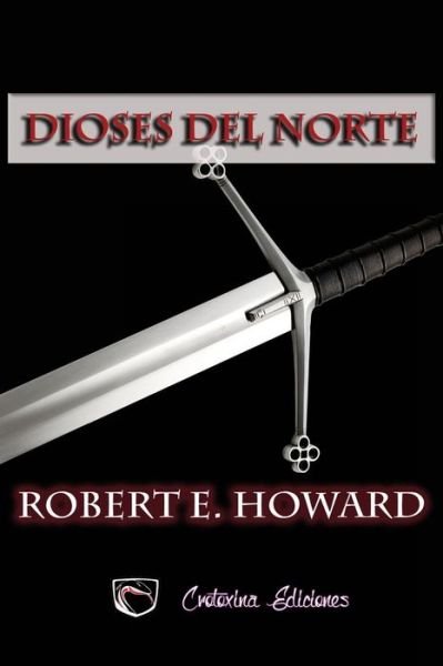 Cover for Robert E Howard · Dioses Del Norte (Paperback Bog) (2015)