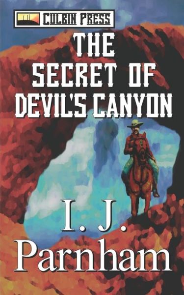 Cover for I J Parnham · The Secret of Devil's Canyon (Paperback Bog) (2022)