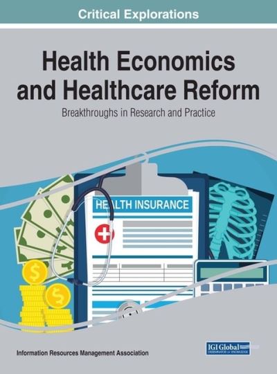 Cover for Information Reso Management Association · Health Economics and Healthcare Reform (Hardcover Book) (2017)