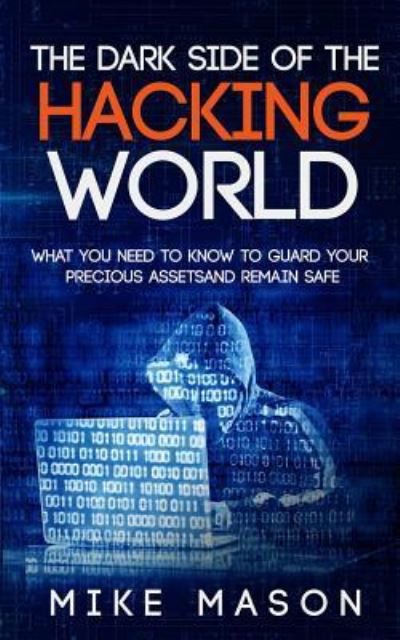 Cover for Mike Mason · The Dark Side of the Hacking World (Taschenbuch) (2015)