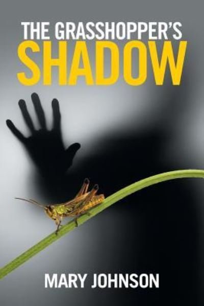 Cover for Mary Johnson · The Grasshopper's Shadow (Pocketbok) (2016)