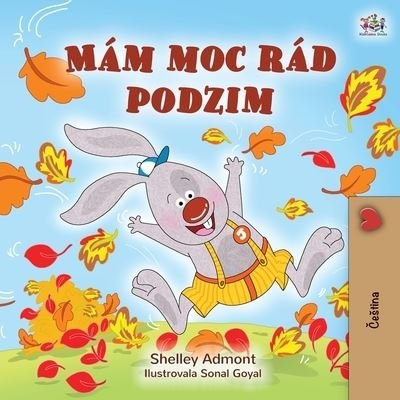 Cover for Shelley Admont · I Love Autumn (Czech Children's Book) (Paperback Book) (2021)