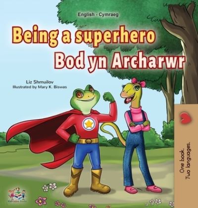 Cover for Liz Shmuilov · Being a Superhero (English Welsh Bilingual Children's Book) (Book) (2022)