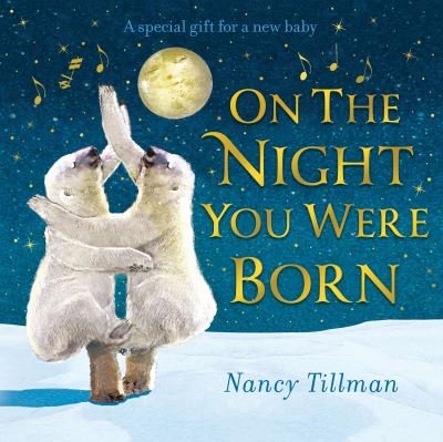 Cover for Nancy Tillman · On the Night You Were Born (Board book) (2022)