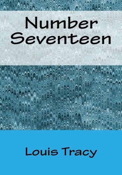 Cover for Louis Tracy · Number Seventeen (Paperback Book) (2016)