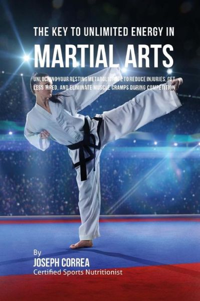 Cover for Correa (Certified Sports Nutritionist) · The Key to Unlimited Energy in Martial Arts (Paperback Book) (2016)