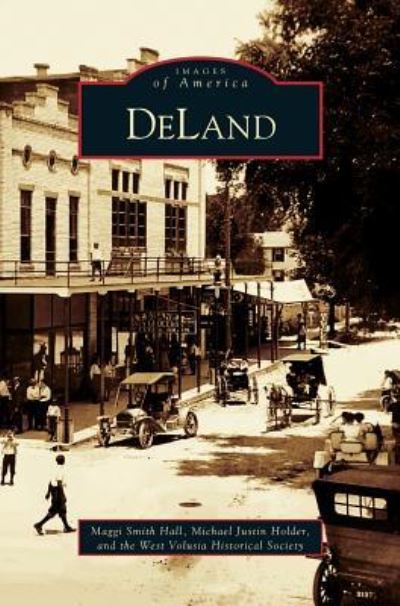 Deland - Maggie Hall - Books - Arcadia Publishing Library Editions - 9781531610685 - October 24, 2003