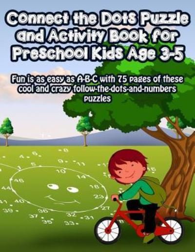Connect the Dots Puzzle and Activity Book for Preschool Kids Age 3-5 - Nora Roberts - Bücher - Createspace Independent Publishing Platf - 9781533265685 - 20. Mai 2016
