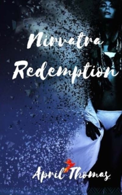 Cover for April Thomas · Nirvatra Redemption (Paperback Book) (2016)