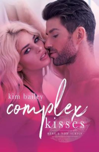 Cover for Kim Bailey · Complex Kisses (Paperback Book) (2016)