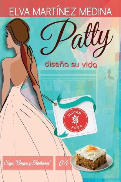 Cover for Elva Martínez Medina · Patty diseña su vida (Paperback Book) (2016)