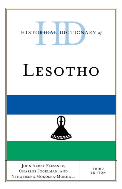 Cover for John Aerni-Flessner · Historical Dictionary of Lesotho - Historical Dictionaries of Africa (Hardcover Book) [Third edition] (2023)